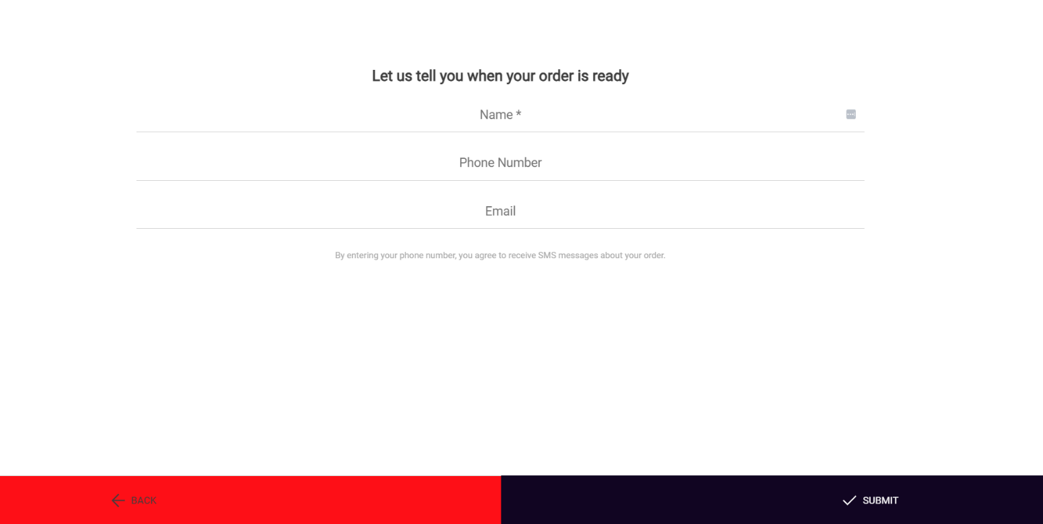 Kiosk order flow contact screen prompting the customer to enter a required name and optional phone number and email.